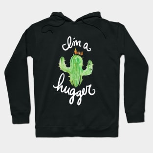 I'm a Hugger cactus Hoodie